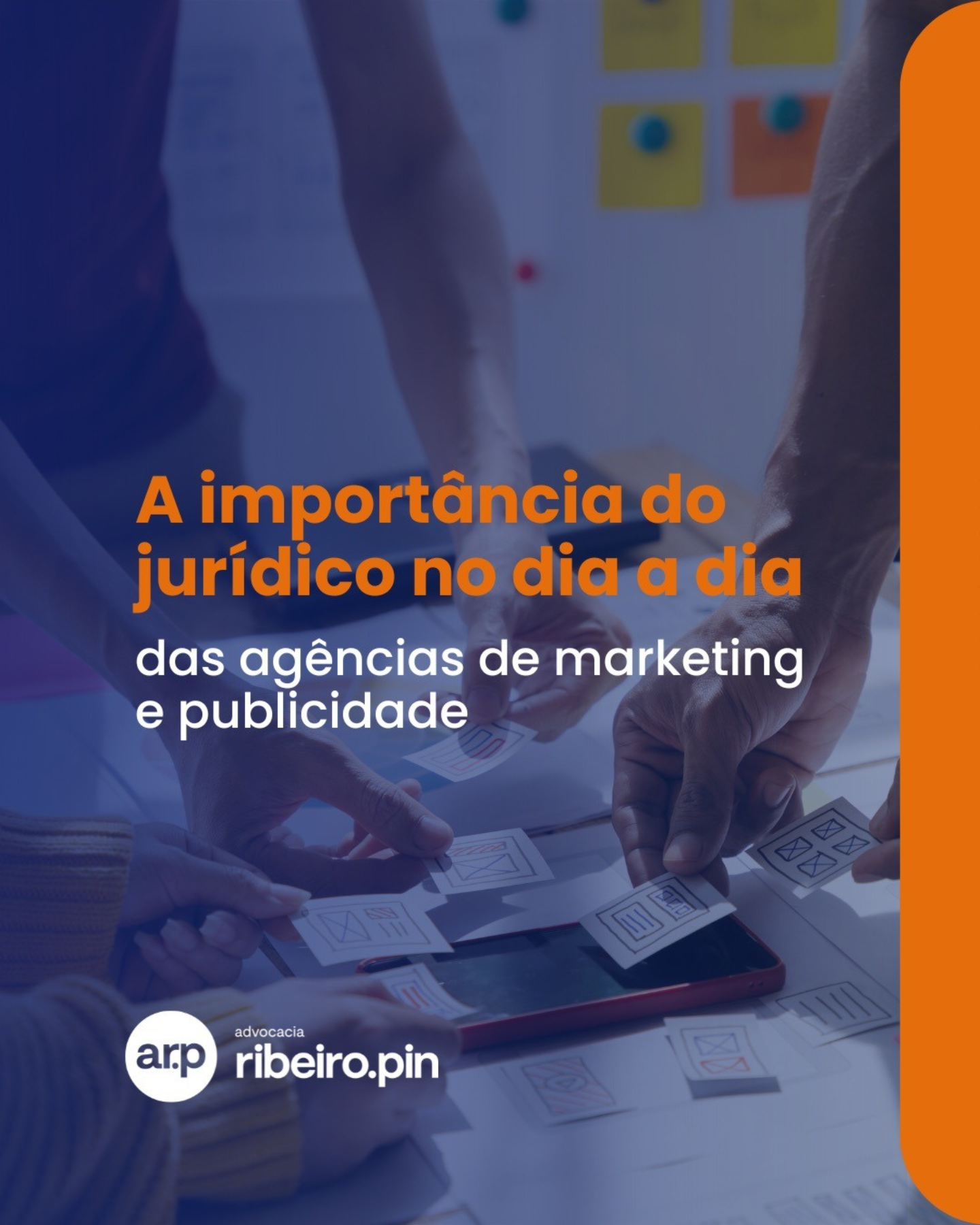 A importância do jurídico no dia a dia das agências de marketing e publicidade.